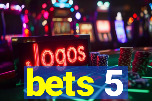 bets 5